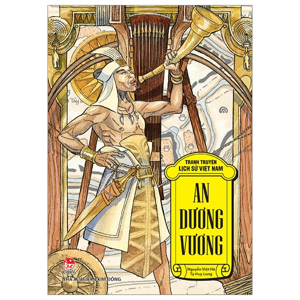 Sách Tranh Truyện Lịch Sử Việt Nam - An Dương Vương (Tái Bản 2023) - Tạ Huy Long