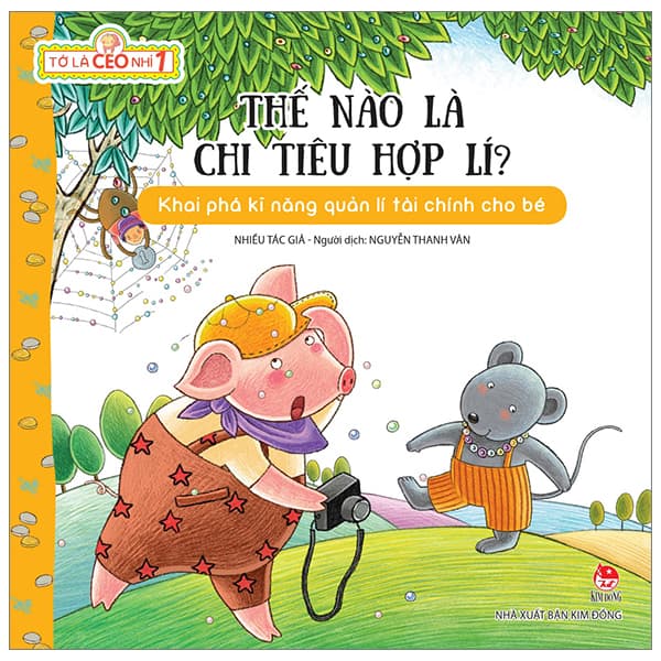 Sách Tớ Là CEO Nhí 1 - Thế Nào Là Chi Tiêu Hợp Lí? (Tái Bản 2023) - Nhiều Tác Giả