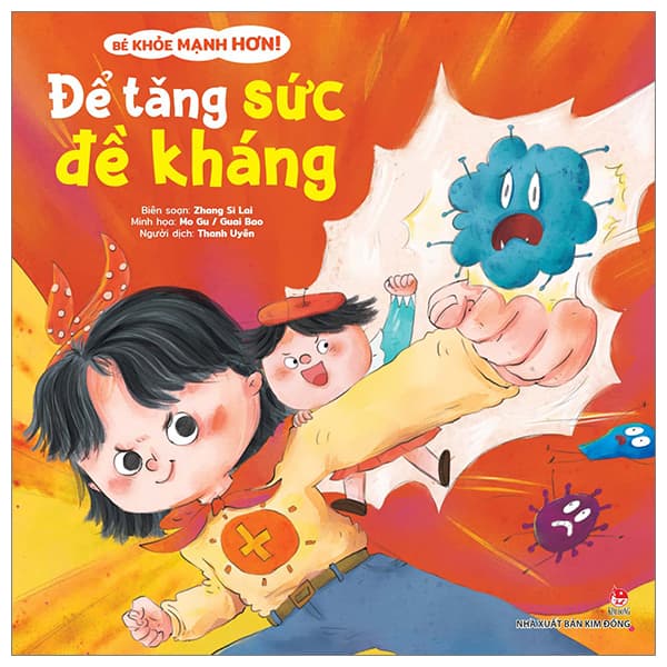 Sách Bé Khỏe Mạnh Hơn! - Để Tăng Sức Đề Kháng - Zhang Si Lai