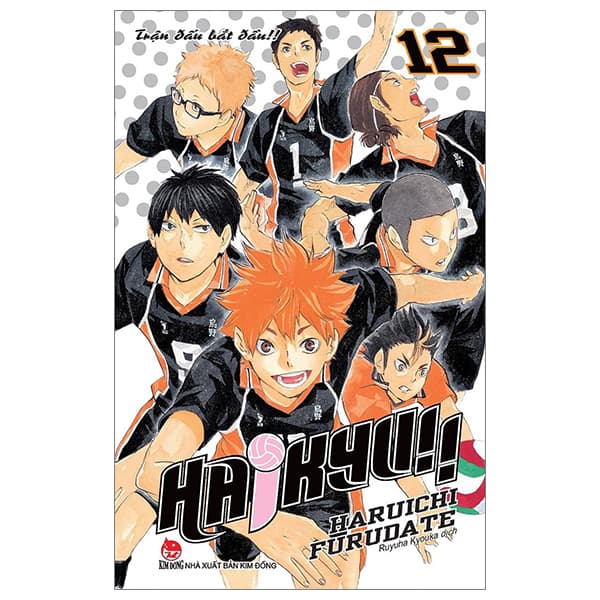 Truyện Tranh Haikyu!! - Tập 12 - Trận Đấu Bắt Đầu!! (Tái Bản 2024) - Kim Hài