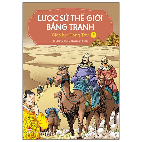 Sách Lược Sử Thế Giới Bằng Tranh - Tập 5 - Giao Lưu Đông Tây (Tái B� - Li Zheng