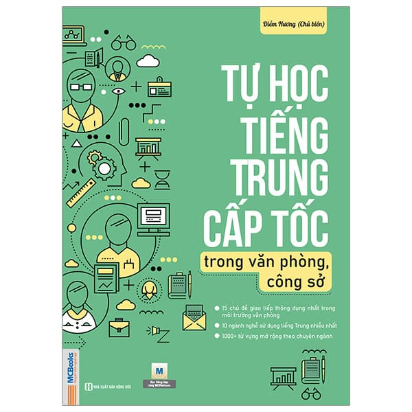 Sách Tự Học Tiếng Trung Cấp Tốc Trong Văn Phòng, Công Sở - Diễm Hương