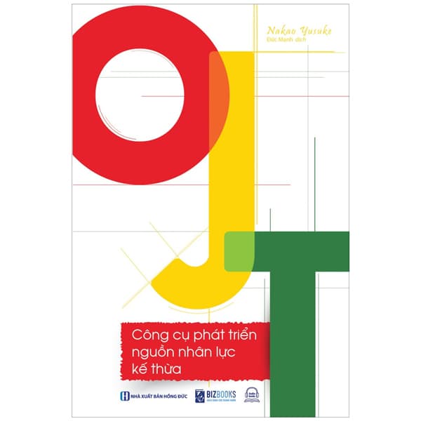 Sách OJT - Công Cụ Phát Triển Nguồn Nhân Lực Kế Thừa - Nakao Yusuke