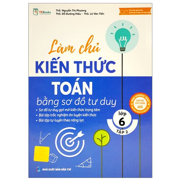 Sách Làm Chủ Kiến Thức Toán Bằng Sơ Đồ Tư Duy Lớp 6 - Tập 2 - ThS Lê Văn Tiến