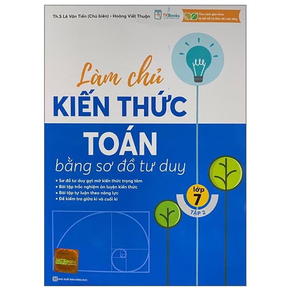 Sách Làm Chủ Kiến Thức Toán Bằng Sơ Đồ Tư Duy Lớp 7 - Tập 2 - ThS Lê Văn Tiến