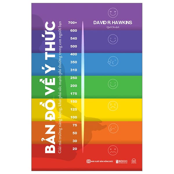 Sách Bản Đồ Về Ý Thức - Giải Mã Trường Năng Lượng, Khai Phá Sức - David R. Hawkins