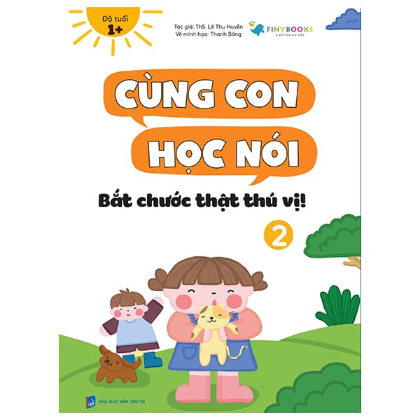 Sách Cùng Con Học Nói 2 - Bắt Chước Thật Thú Vị - Lê Thu Huyền