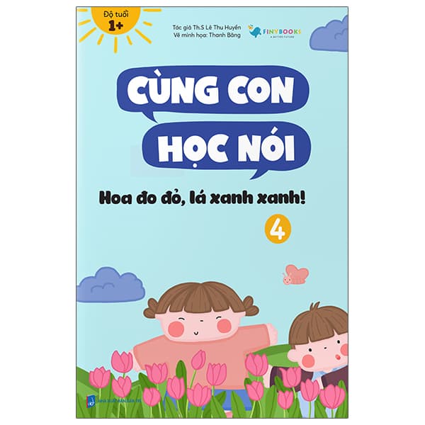 Sách Cùng Con Học Nói 4 - Hoa Đo Đỏ Lá Xanh Xanh - Lê Thu Huyền