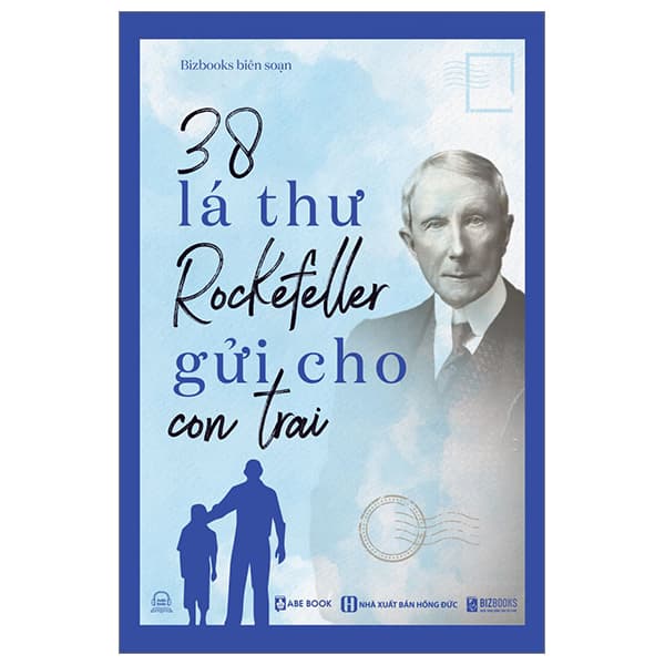 Sách 38 Lá Thư Rockefeller Gửi Cho Con Trai (Tái Bản 2025)