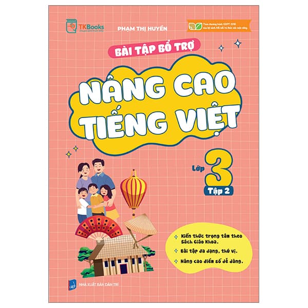 Sách Bài Tập Bổ Trợ Và Nâng Cao Tiếng Việt Lớp 3 - Tập 2 (Theo Chươ - Phạm Thị Huyền