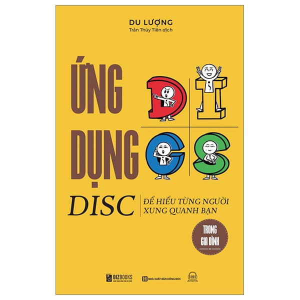 Sách Ứng Dụng Disc Để Hiểu Từng Người Xung Quanh Bạn - Trong Gia Đìn - Du Lượng
