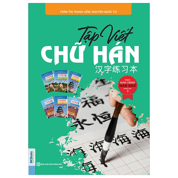 Sách Tập Viết - Chữ Hán Theo Giáo Trình Hán Ngữ Phiên Bản 3 - Trần Thị Thanh Liêm