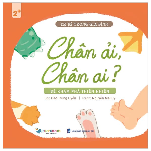 Sách Em Bé Trong Gia Đình - Chân Ải Chân Ai? - Đào Trung Uyên