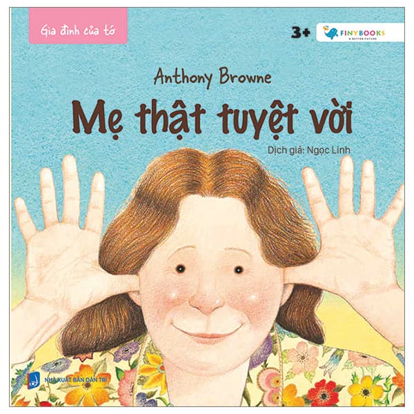 Sách Gia Đình Của Tớ - Mẹ Thật Tuyệt Vời - Anthony Browne