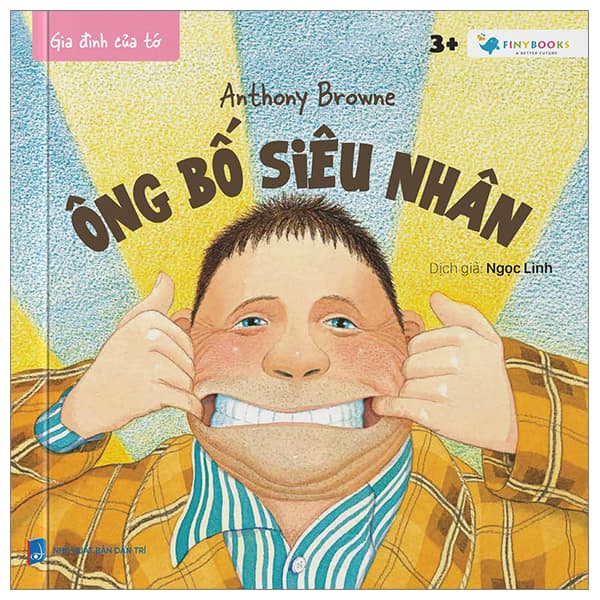 Sách Gia Đình Của Tớ - Ông Bố Siêu Nhân - Anthony Browne