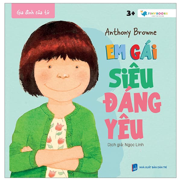Sách Gia Đình Của Tớ - Em Gái Siêu Đáng Yêu - Anthony Browne