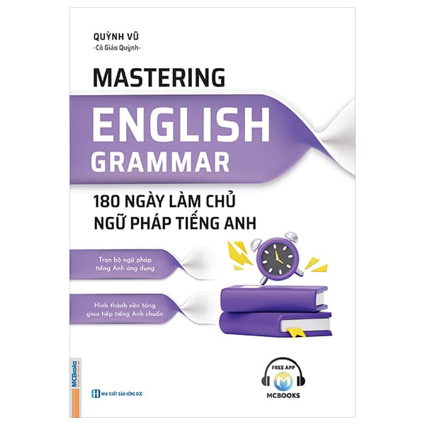 Sách Mastering English Grammar - 180 Ngày Làm Chủ Ngữ Pháp Tiếng Anh - Quỳnh Vũ