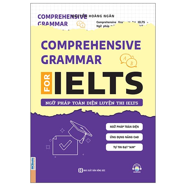 Sách Comprehensive Grammar For IELTS - Ngữ Pháp Toàn Diện Luyện Thi IELTS - Nguyễn Hoàng Ngân