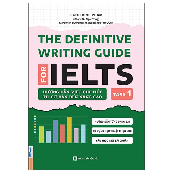 Sách The Definitive Writing Guide For IELTS - Task 1 - Catherine Ingram