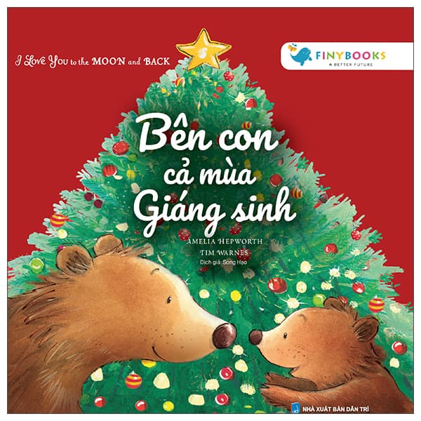 Sách I Love You To The Moon And Back - Bên Con Cả Mùa Giáng Sinh - Amelia Hepworth