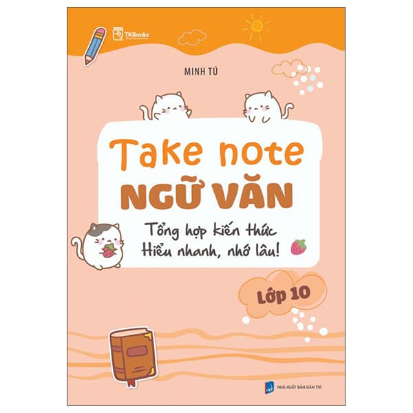 Sách Take Note Ngữ Văn - Tổng Hợp Kiến Thức - Hiểu Nhanh, Nhớ Lâu! - L - Minh Tú