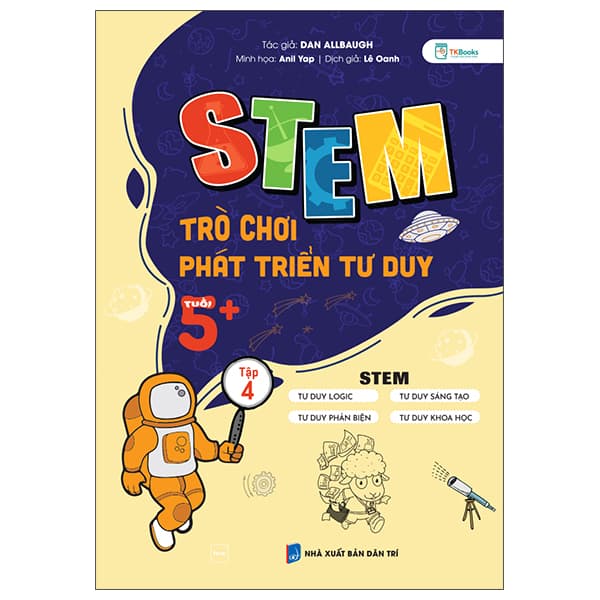 Sách STEM Trò Chơi Phát Triển Tư Duy - Tuổi 5+ - Tập 4