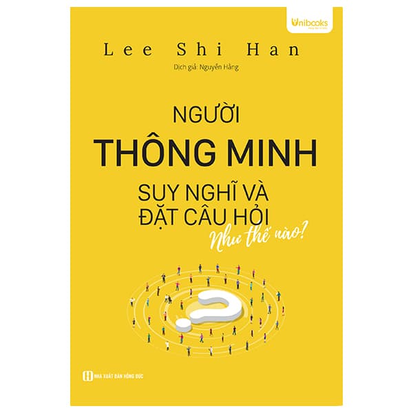 Sách Người Thông Minh Suy Nghĩ Và Đặt Câu Hỏi Như Thế Nào - Lee Shi Han