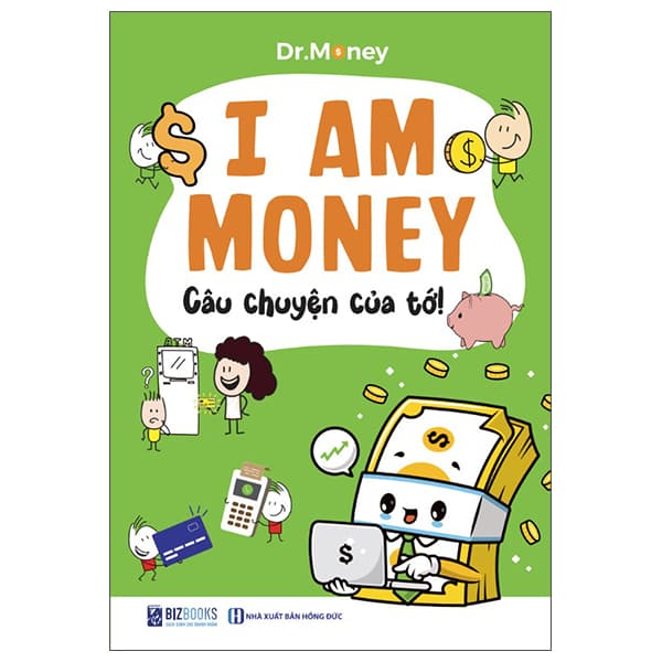 Sách I Am Money - Câu Chuyện Của Tớ! - Dr.Money