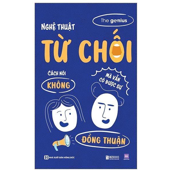 Sách Nghệ Thuật Từ Chối - Cách Nói Không Mà Vẫn Có Được Sự Đồn - The Genius