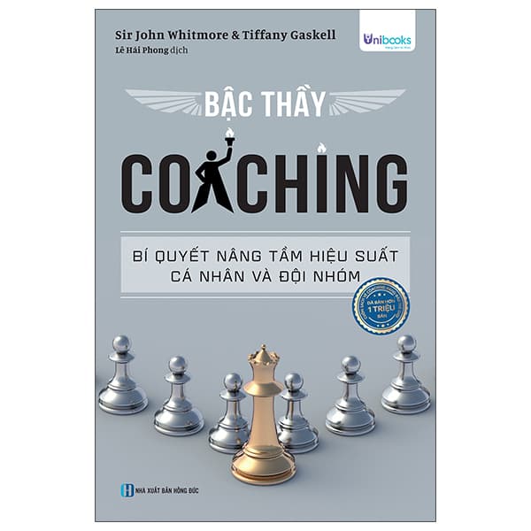 Sách Bậc Thầy Coaching - Bí Quyết Nâng Tầm Hiệu Suất Cá Nhân Và Độ - Sir John Whitmore