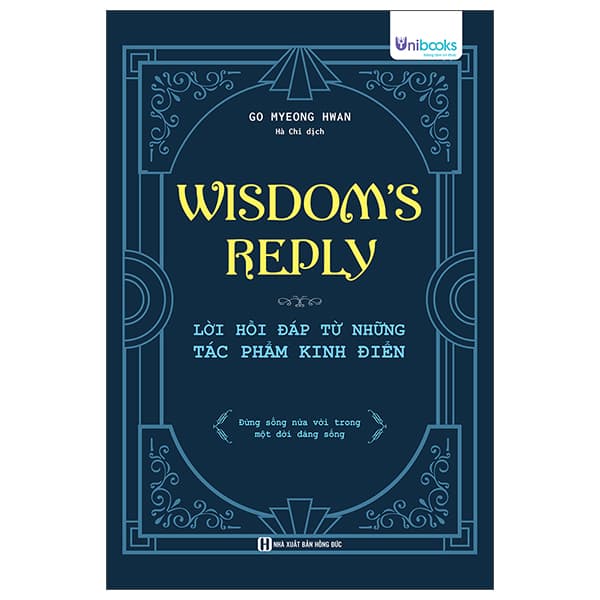 Sách Wisdom's Reply - Lời Hồi Đáp Từ Những Tác Phẩm Kinh Điển - Go