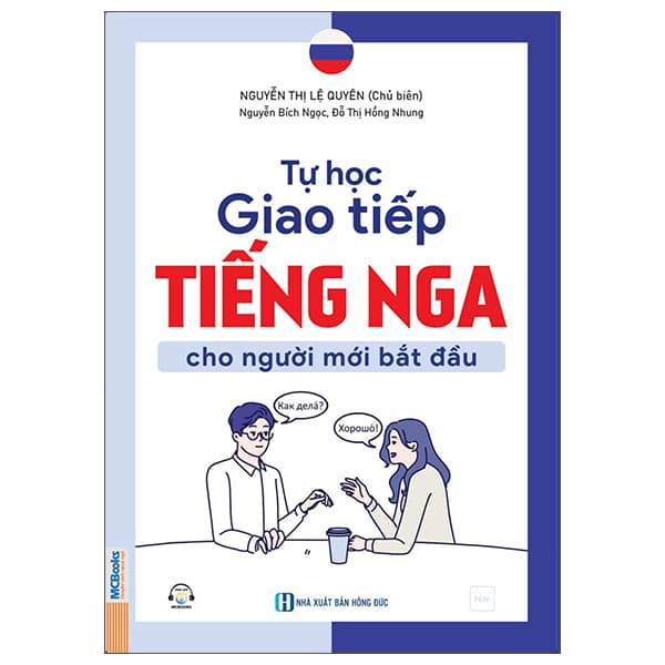 Sách Tự Học Giao Tiếp Tiếng Nga Cho Người Mới Bắt Đầu - Nguyễn Thị Lệ Quyên