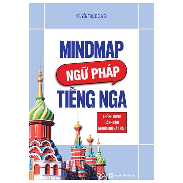 Sách Mindmap Ngữ Pháp Tiếng Nga Thông Dụng Dành Cho Người Mới Bắt Đ� - Nguyễn Thị Lệ Quyên