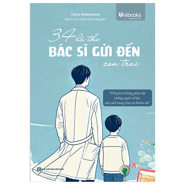 Sách 34 Lá Thư Bác Sĩ Gửi Đến Con Trai - Thế Giới Sẽ Không Phản Bộ - Yujiro Nakayama