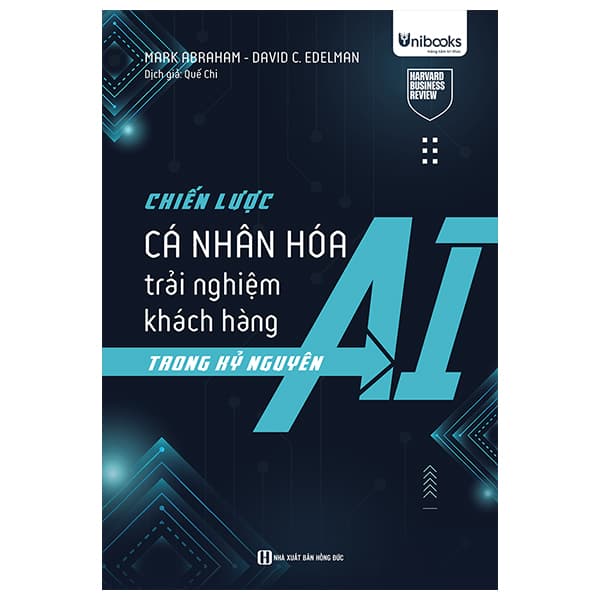 Sách Chiến Lược Cá Nhân Hóa Trải Nghiệm Khách Hàng Trong Kỷ Nguyên AI - Mark Abraham
