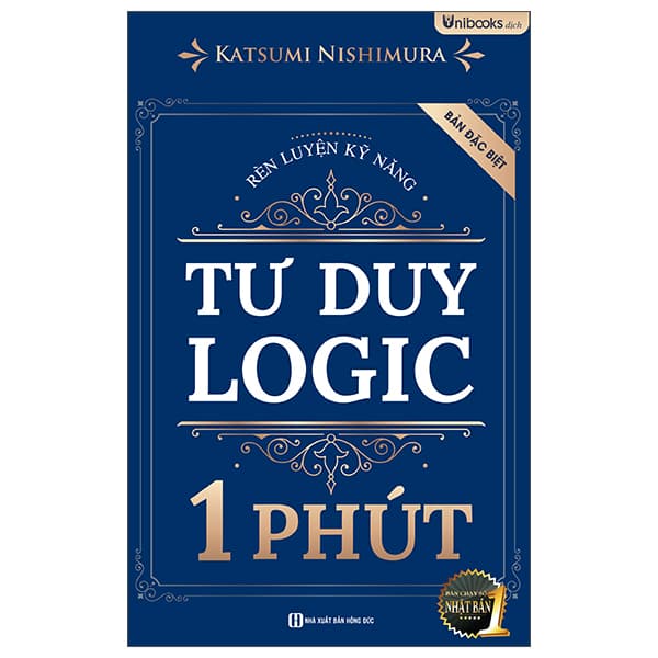 Sách Rèn Luyện Kỹ Năng Tư Duy Logic 1 Phút - Bản Đặc Biệt - Katsumi Nishimura