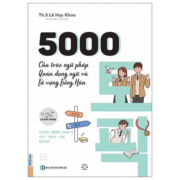 Sách 5000 Cấu Trúc Ngữ Pháp, Quán Dụng Ngữ Và Từ Vựng Tiếng Hàn - ThS Lê Huy Khoa