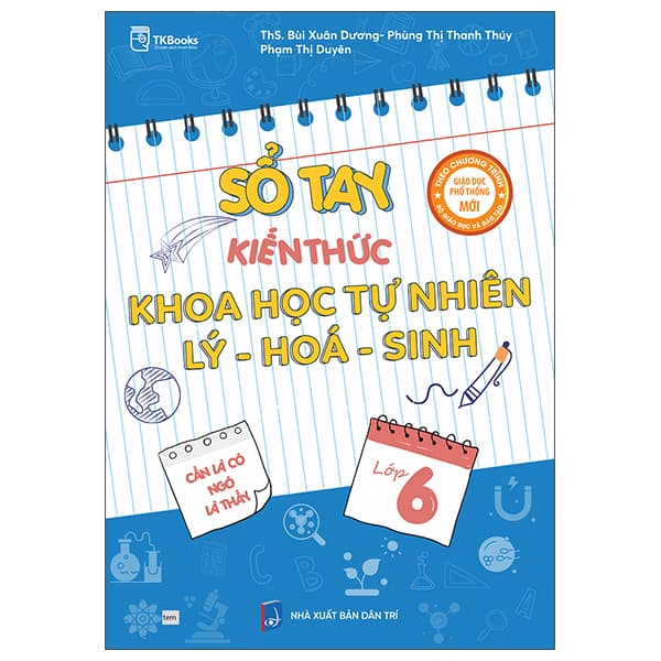 Sách Sổ Tay Kiến Thức Khoa Học Tự Nhiên Lý-Hóa-Sinh Lớp 6 - ThS Bùi Xuân Dương