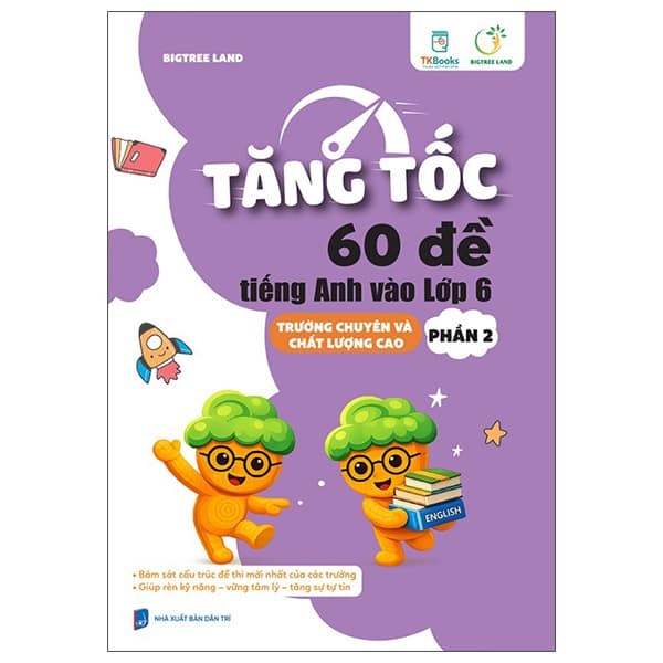 Sách Tăng Tốc - 60 Đề Tiếng Anh Vào Lớp 6 - Trường Chuyên Và Chất L� - Làn
