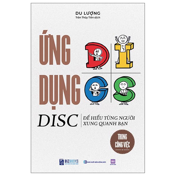 Sách Ứng Dụng Disc Để Hiểu Từng Người Xung Quanh Bạn - Trong Công Vi� - Du Lượng
