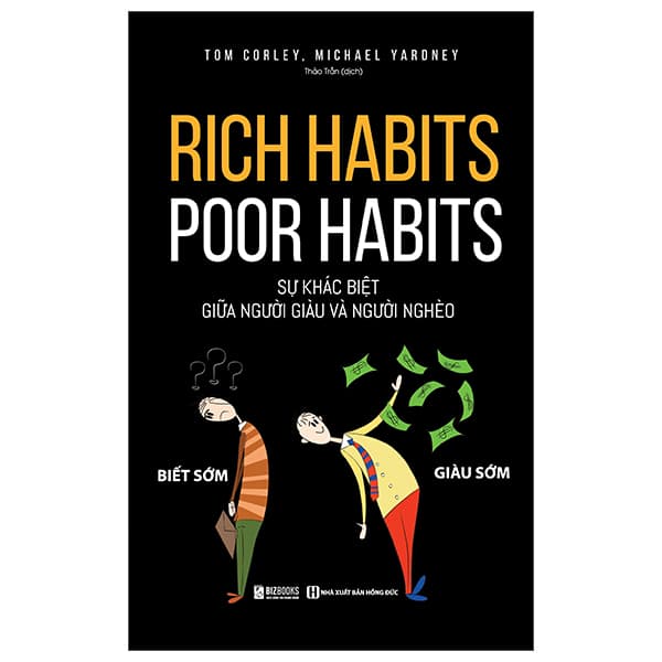 Sách Rich Habits, Poor Habits - Sự Khác Biệt Giữa Người Giàu Và Người N - Michael Yardney