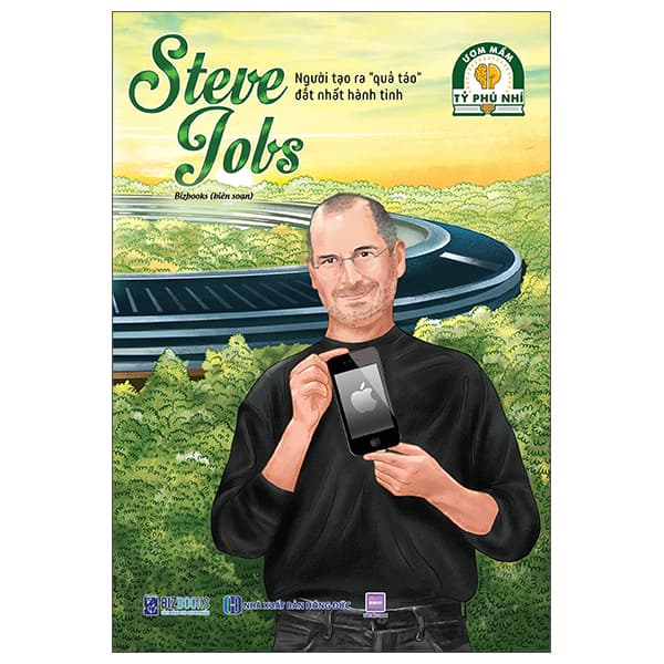 Sách Ươm Mầm Tỷ Phú Nhí - Steve Jobs - Người Tạo Ra "Quả Táo" Đắt N - Bizbooks