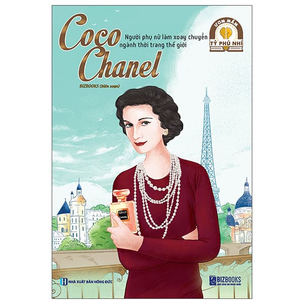 Sách Ươm Mầm Tỷ Phú Nhí - Coco Chanel - Người Phụ Nữ Làm Xoay Chuyển - Hồng Lam