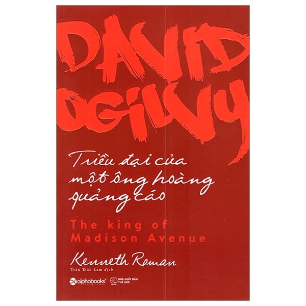 Sách David Ogilvy - Triều Đại Của Một Ông Hoàng Quảng Cáo
