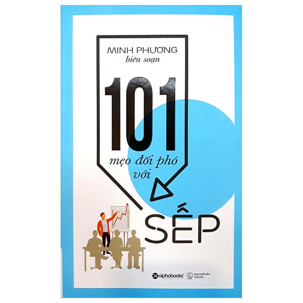 Sách 101 Mẹo Đối Phó Với Sếp - Minh Phượng