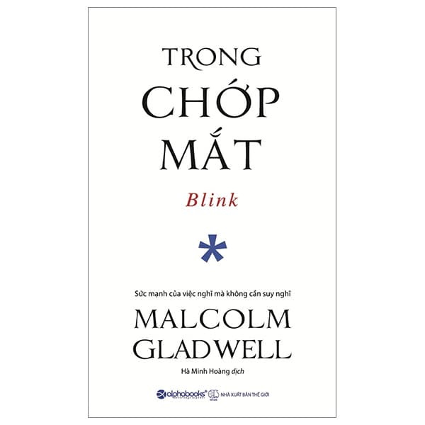 Sách Trong Chớp Mắt - Blink (Tái Bản 2024) - Malcolm Gladwell