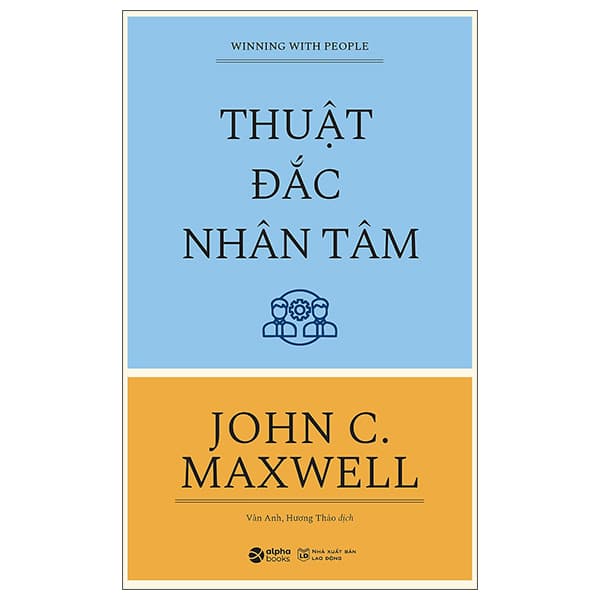 Sách Winning With People - Thuật Đắc Nhân Tâm (Tái Bản 2026) - John C Maxwell