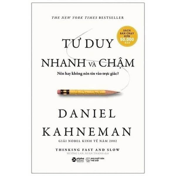 Sách Tư Duy Nhanh Và Chậm - Bìa Cứng - Daniel Kahneman