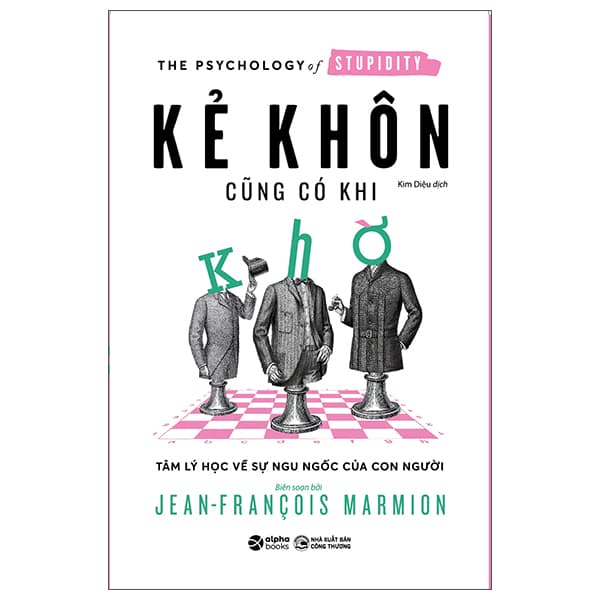 Sách Kẻ Khôn Cũng Có Khi Khờ - Jean Frangois Marmion