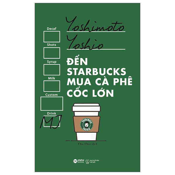 Sách Đến Starbucks Mua Cà Phê Cốc Lớn - Yoshimoto Yoshio